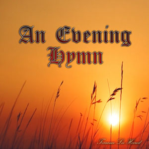 An Evening Hymn