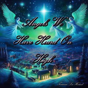 Angels We Have Heard On High