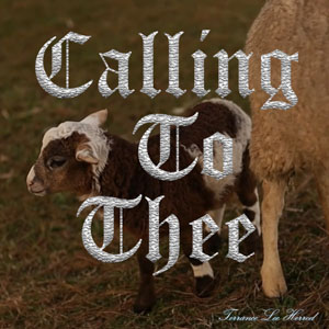 Calling To Thee