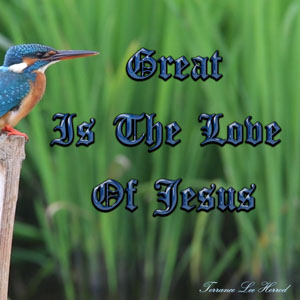 Great Is The Love Of Jesus