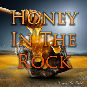 Honey In The Rock