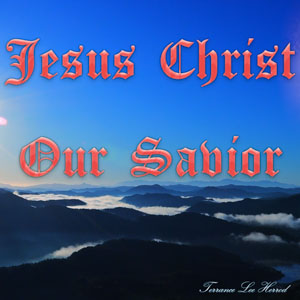 Jesus Christ Our Savior
