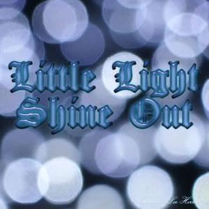 Little Light Shine Out