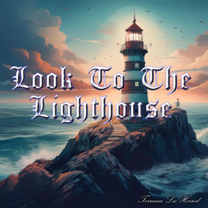 Look To The Lighthouse