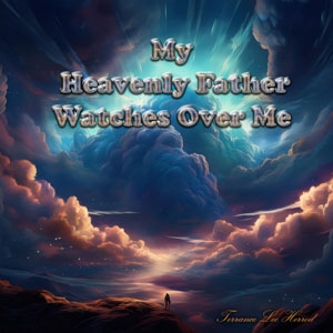 My Heavenly Father Watches Over Me
