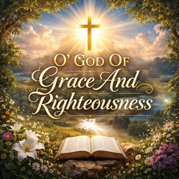 O God Of Grace And Righteousness