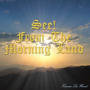 See From The Morning Land
