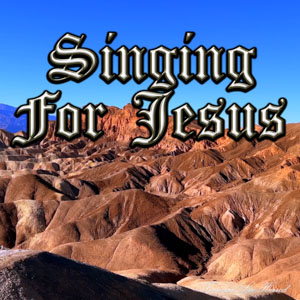 Singing For Jesus