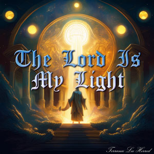 The Lord Is My Light