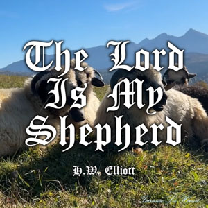 The Lord Is My Shepherd