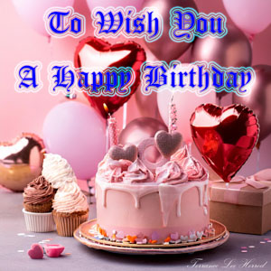 To Wish You A Happy Birthday